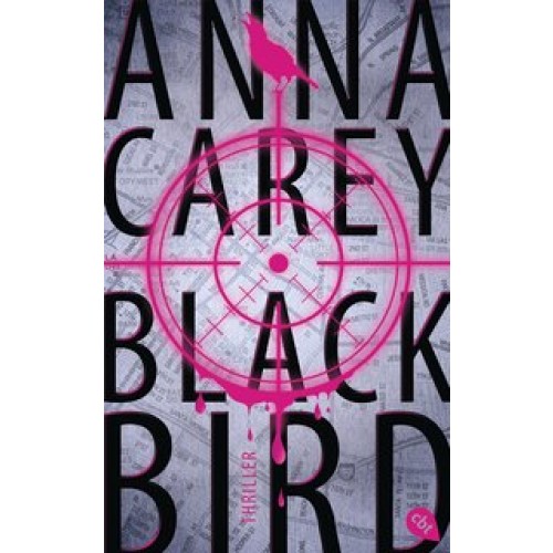 Blackbird (Die Blackbird-Reihe, Band 1) [Gebundene Ausgabe] [2014] Carey, Anna, Ohlsen, Tanja