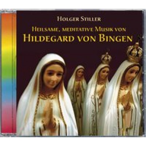 Hildegard von BingenHeilsame, Meditative Musik von