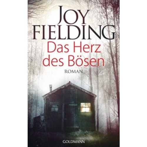 Das Herz des Bösen: Roman [Gebundene Ausgabe] [2012] Fielding, Joy, Lutze, Kristian