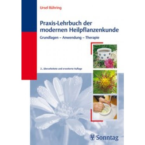 Praxis-Lehrbuch der modernen Heilpflanzenkunde