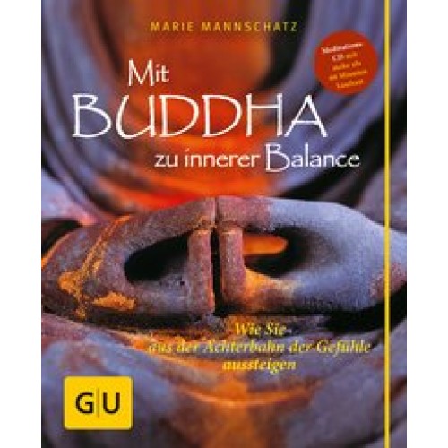 Mit Buddha zu innerer Balance (mit Audio-CD)