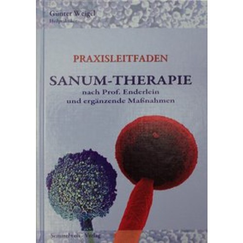Sanum-Therapie nach Professor Enderlein und ergänzende Massnahmen - Praxisleitfaden