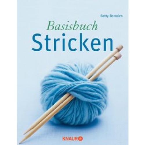 Basisbuch Stricken [Gebundene Ausgabe] [2008] Barnden, Betty, Weinold, Helene