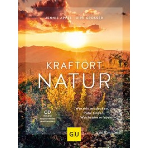 Kraftort Natur (mit CD)