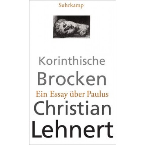 Korinthische Brocken: Ein Essay über Paulus [Gebundene Ausgabe] [2013] Lehnert, Christian