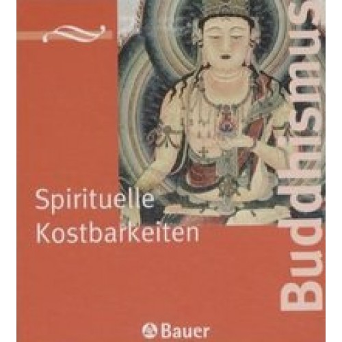 Spirituelle Kostbarkeiten Buddhismus