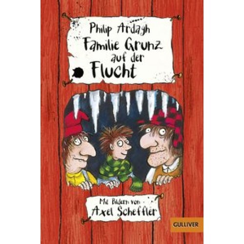 Familie Grunz auf der Flucht [Taschenbuch] [2016] Ardagh, Philip, Scheffler, Axel, Gehm, Franziska