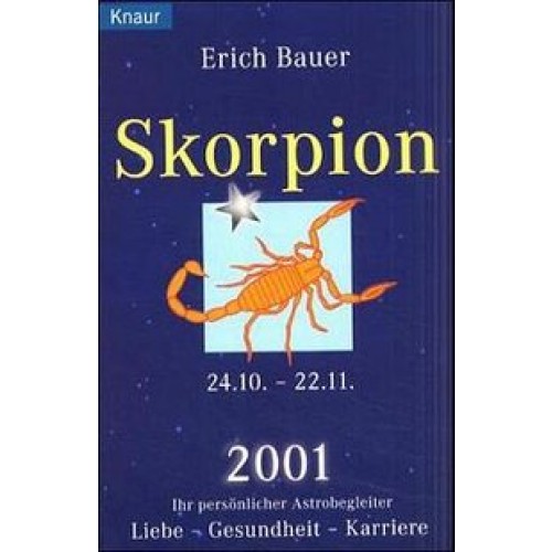 Ihr persönlicher Astrobegleiter 2001. Skorpion 24.10.-22.11.