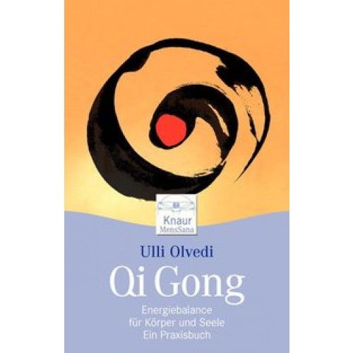Qi Gong. Energiebalance für Körper und Seele