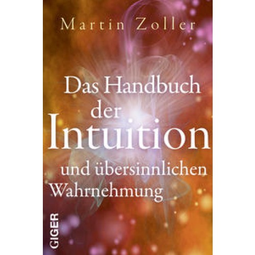 Das Handbuch der Intuition und übersinnliche Wahrnehmung