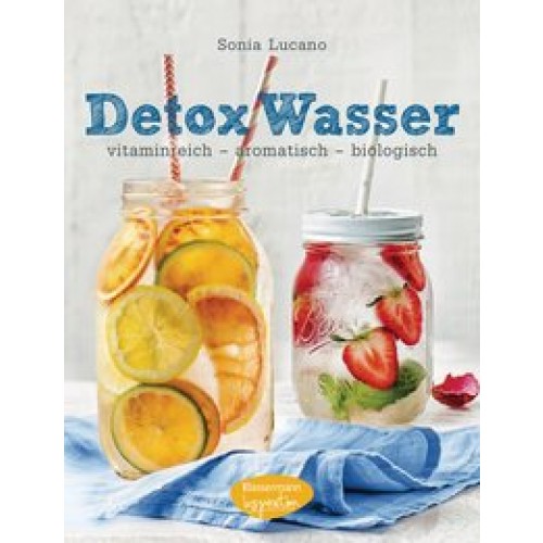Detox Wasser - zum Kuren, Abnehmen und Wohlfühlen