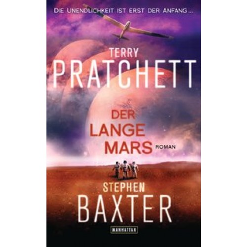 Der Lange Mars: Lange Erde 3 - Roman [Broschiert] [2015] Pratchett, Terry, Baxter, Stephen, Jung, Ge