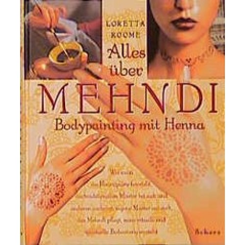 Alles über Mehndi Bodypainting mit Henna