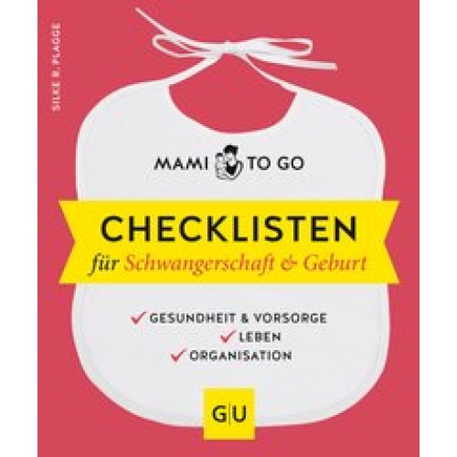 Mami to go - Checklisten für Schwangerschaft & Geburt