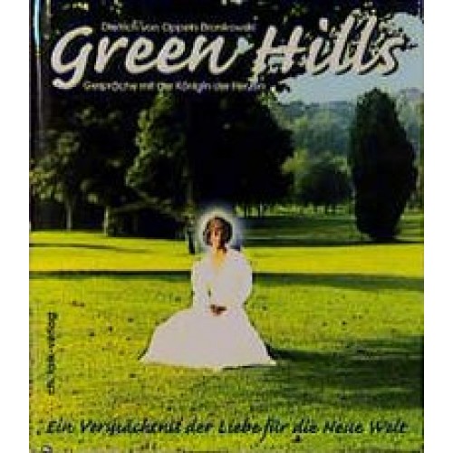 Green Hills. Gespräche mit der Königin der Herzen