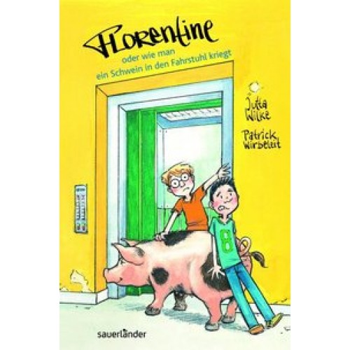 Florentine - oder wie man ein Schwein in den Fahrstuhl kriegt [Gebundene Ausgabe] [2012] Jutta Wilke