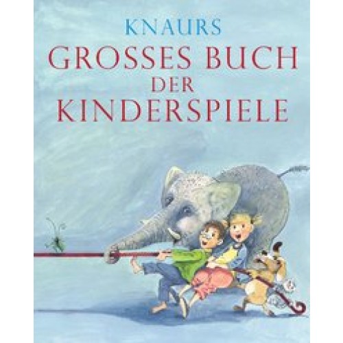 Knaurs Großes Buch der Kinderspiele