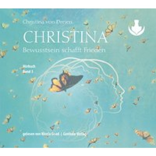 Christina, Band 3: Bewusstsein schafft Frieden (mp3-CDs)