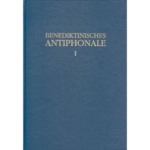 Benediktinisches Antiphonale I-III / Benediktinisches Antiphonale Band I