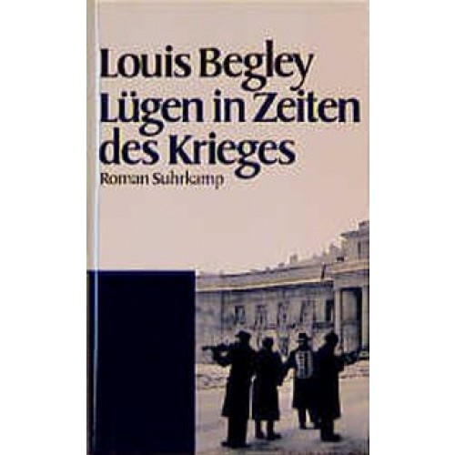 Lügen in Zeiten des Krieges [Gebundene Ausgabe] [1994] Louis Begley, Christa Krüger