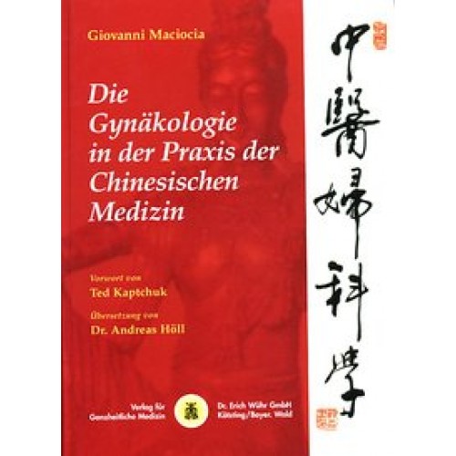 Die Gynäkologie in der Praxisder Chinesischen Medizin