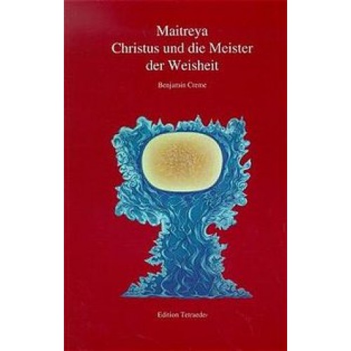 Maitreya - Christus und die Meister der Weisheit