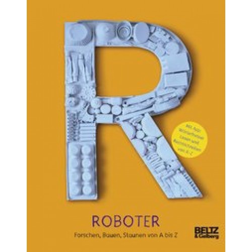 Roboter: Forschen, Bauen, Staunen von A bis Z [Taschenbuch] [2016] tinkerbrain, Leitzgen, Anke M., G