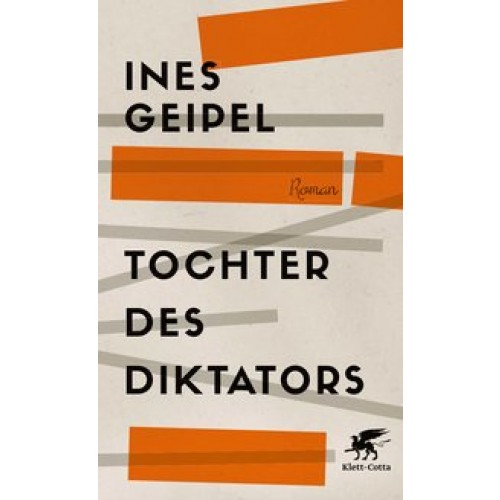 Tochter des Diktators: Roman [Gebundene Ausgabe] [2017] Geipel, Ines