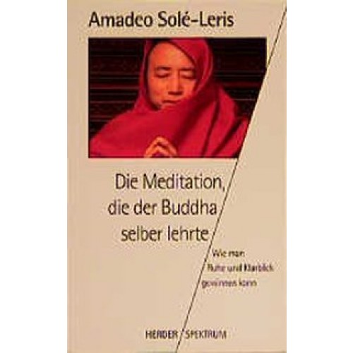 Die Meditation, die der Buddha selber lehrte