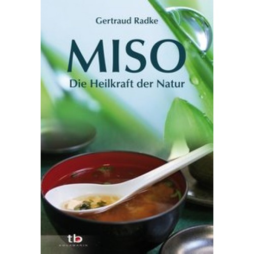 Miso - Die Heilkraft der Natur