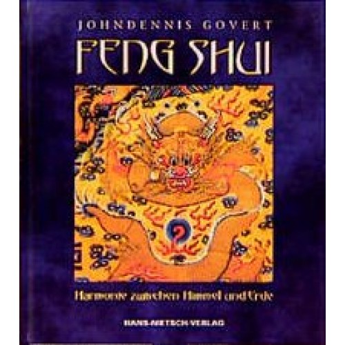 Feng Shui - Harmonie zwischenHimmel und Erde
