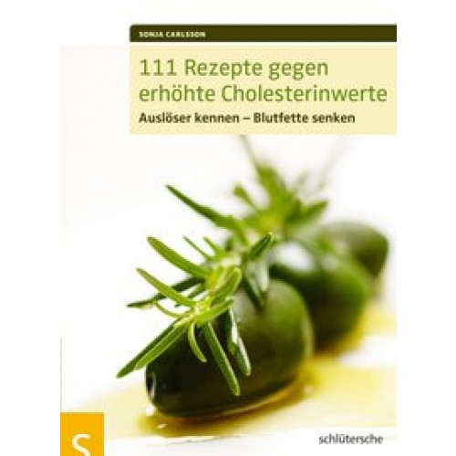 111 Rezepte gegen erhöhte Cholesterinwerte