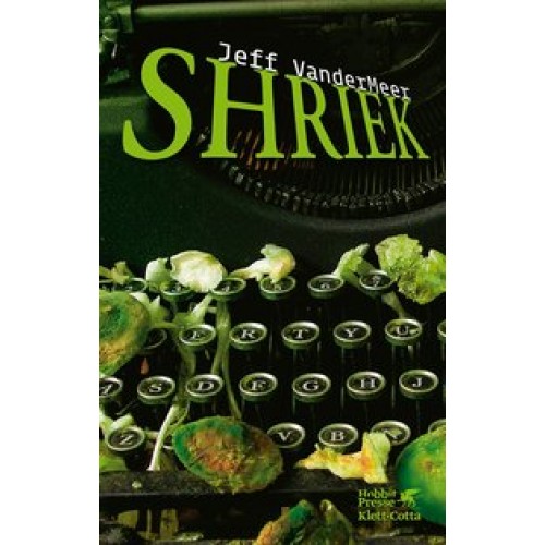 Shriek [Taschenbuch] [2008] VanderMeer, Jeff, Riffel, Hannes