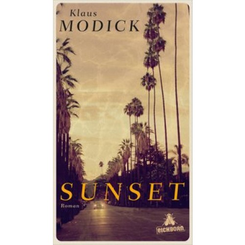 Sunset: Roman [Gebundene Ausgabe] [2011] Modick, Klaus