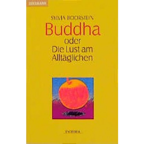 Buddha oder Die Lust am Alltäglichen