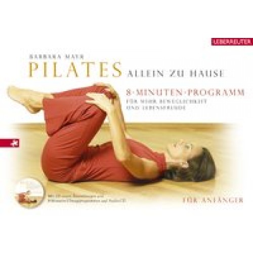Pilates allein zu Hause - Das8-Minuten-Programm
