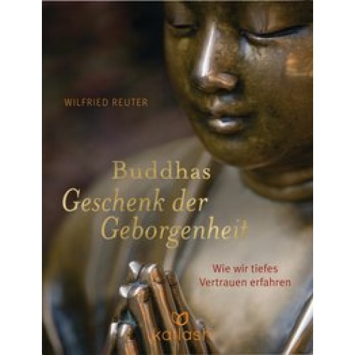 Buddhas Geschenk der Geborgenheit