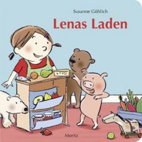 Lenas Laden [Pappbilderbuch] [2016] Göhlich, Susanne