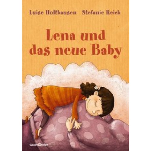 Lena und das neue Baby [Gebundene Ausgabe] [2012] Holthausen, Luise, Reich, Stefanie