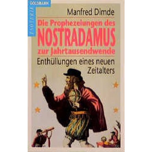 Die Prophezeiungen des Nostradamus zur Jahrtausendwende