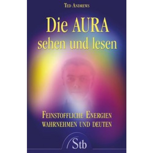 Die Aura sehen und lesen