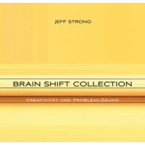 Kreativität und Problemlösung (Brain Shift Collection 2)