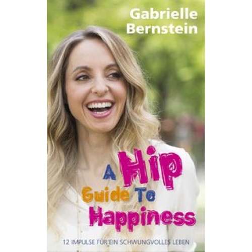 Hip Guide to Happiness