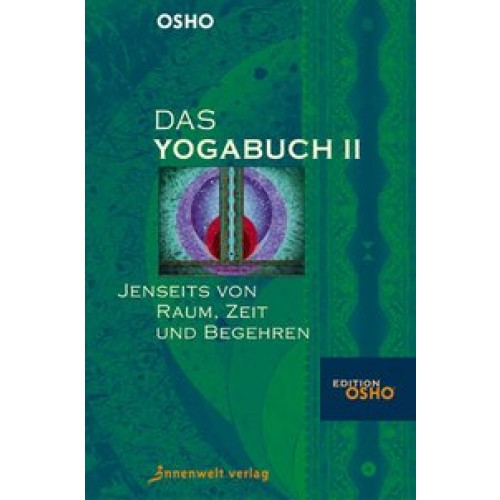 Die Yoga Bücher. Bände 1 & 2: Die Geburt des Individuums /Jenseits...