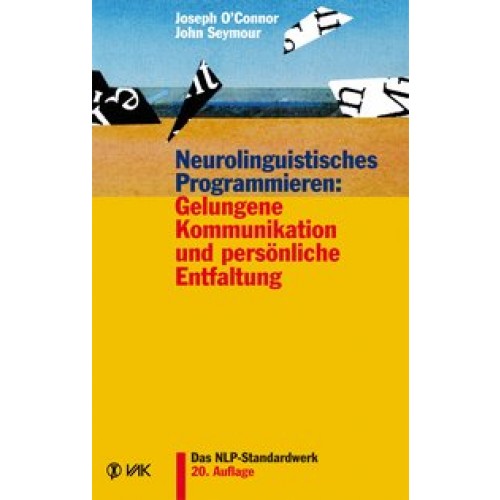 Neurolinguistisches Programmieren: Gelungene Kommunikation u