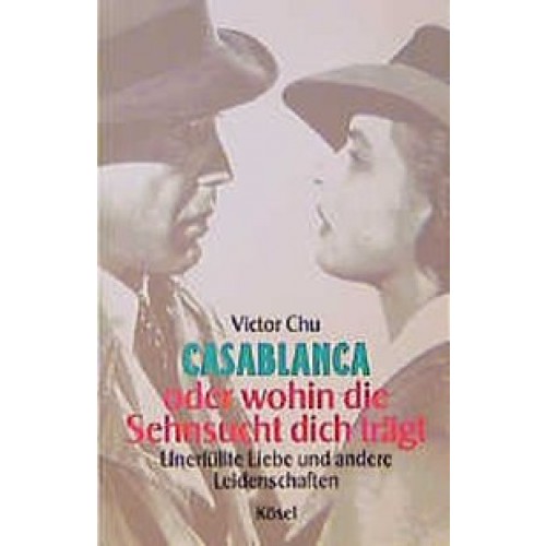 Casablanca oder wohin die Sehnsucht dich trägt