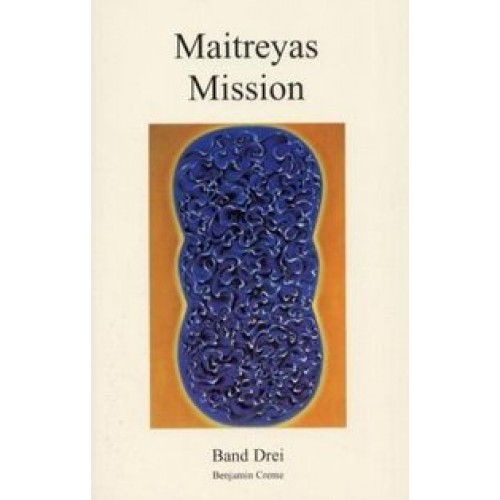 Maitreyas Mission, Band Drei