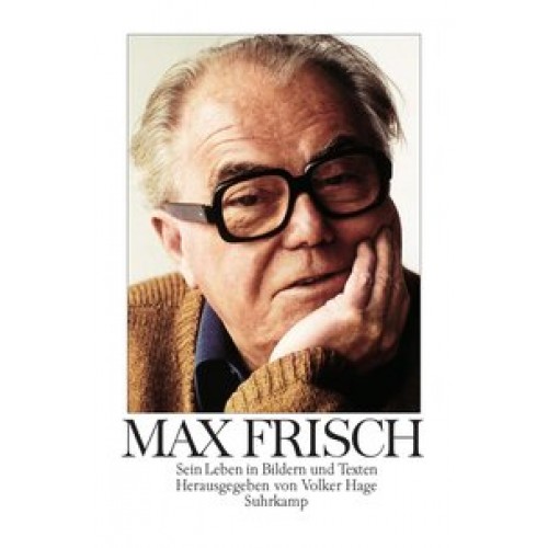 Max Frisch: Sein Leben in Bildern und Texten [Gebundene Ausgabe] [2011] Hage, Volker