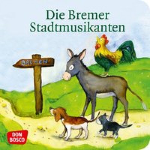 Die Bremer Stadtmusikanten. Mini-Bilderbuch.