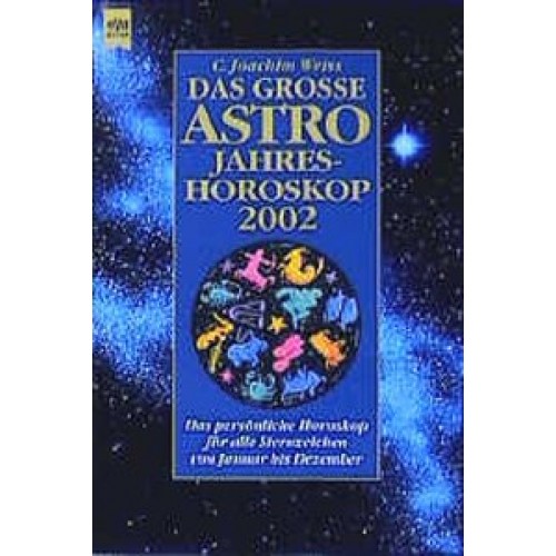 Das grosse Astro-Jahreshoroskop 2002